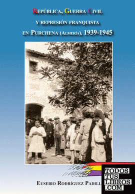 República, Guerra Civil y represión franquista en Purchena (Almería), 1939-1945