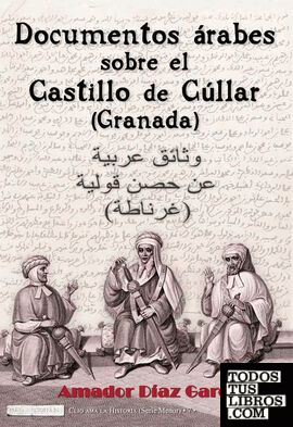 Documentos árabes sobre el Castillo de Cúllar (Granada)