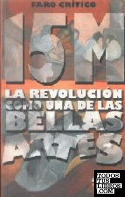 15M. La Revolución como una de las Bellas Artes.