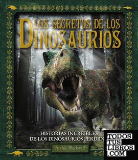 Los secretos de los Dinosaurios