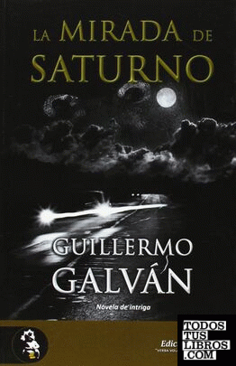 La mirada de Saturno - Guillermo Galván  978841541523