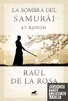 La sombra del samurái. 47 Ronin