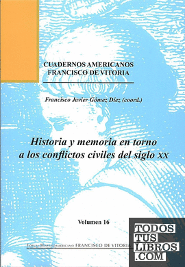 Historia y memoria en torno a los conflictos civiles del siglo XX