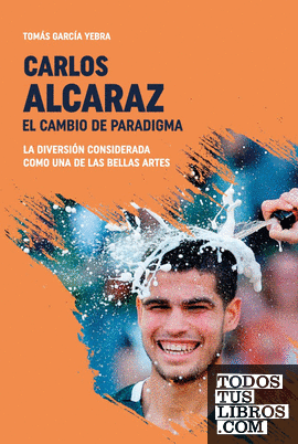Carlos Alcaraz. El cambio de paradigma