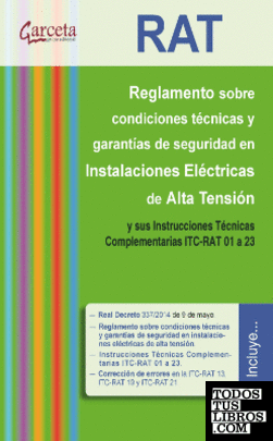 RAT. Reglamento sobre condiciones técnicas y garantías de seguridad en Instalaciones eléctricas de Alta Tensión y sus ITC-RAT 01 a 23