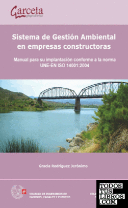 Sistema de gestión ambiental en empresas constructoras: Manual para su interpretación conforme a la norma UNE-EN ISO 14001:2014