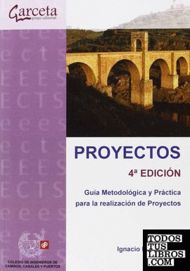 Proyectos 4ª Edición. Guía Metodológica y práctica para la realización de proyectos
