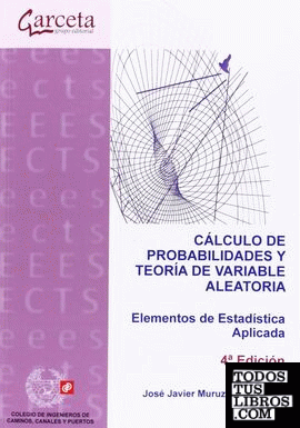 Cálculo de probabilidades y teoría de variable aleatoria 4ª Edición