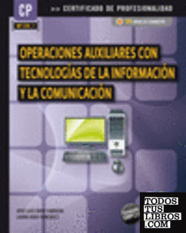 Operaciones auxiliares con tecnologías de la información y la comunicación (MF1209_1)