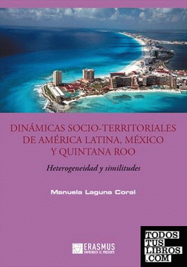Dinámicas socio-territoriales de América Latina, México y Quintana Roo