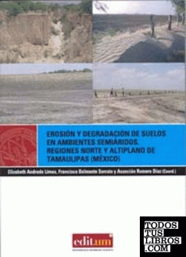 Erosión y Degradación de Suelos en Ambientes Semiáridos.