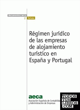 Régimen jurídico de las empresas de alojamiento turístico en España y Portugal