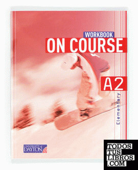 English 2. Secondary. On Course for A2. Workbook