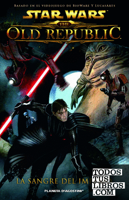 Star Wars The Old Republic nº 01/03 Sangre del Imperio