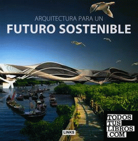 Arquitectura para un futuro sostenible