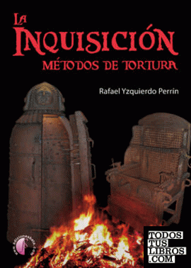 La Inquisición. Métodos de tortura