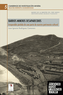 Barrios mineros desaparecidos