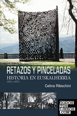 Retazos y pinceladas. Historia en Euskalherria. 1931-1975