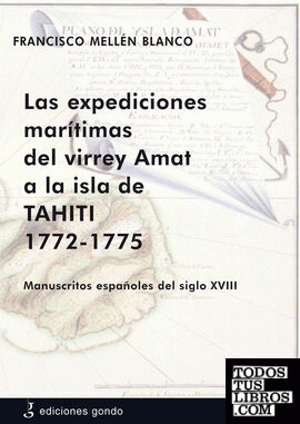 Las expediciones marítimas del virrey Amat a la isla de TAHITI 1772-1775