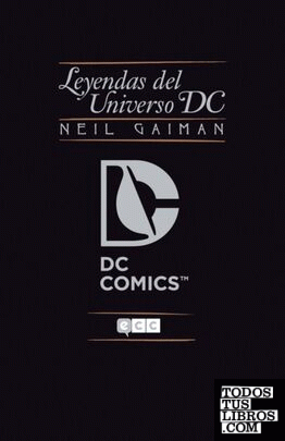 Neil Gaiman : Leyendas del Universo DC