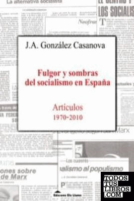FULGOR Y SOMBRAS DEL SOCIALISMO EN ESPAÑA