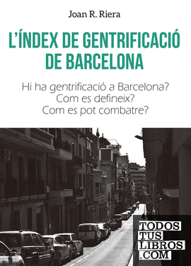 L'índex de gentrificació de Barcelona