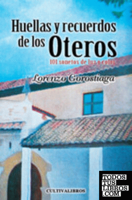 Huellas y recuerdos de los Oteros. 101 sonetos de luz y colo