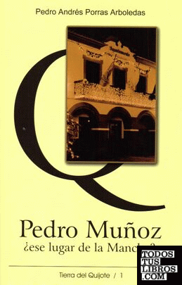Pedro Muñoz ¿Ese lugar de la Mancha?