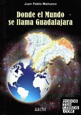Donde el mundo se llama Guadalajara