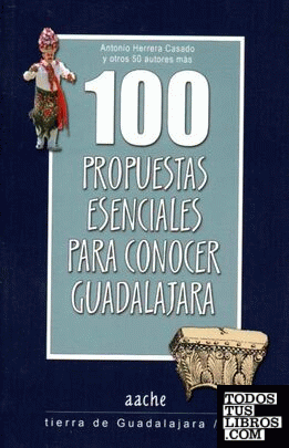 100 Propuestas esenciales para conocer Guadalajara