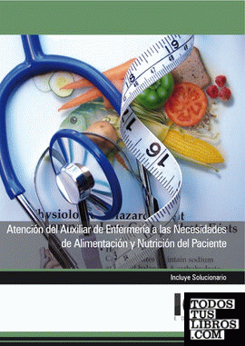 Atención del Auxiliar de Enfermería a las Necesidades de Alimentación y Nutrición del Paciente