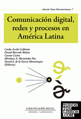Comunicación digital, redes y procesos en América Latina