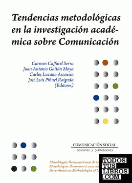 Tendencias metodológicas en la investigación académica sobre comunicación
