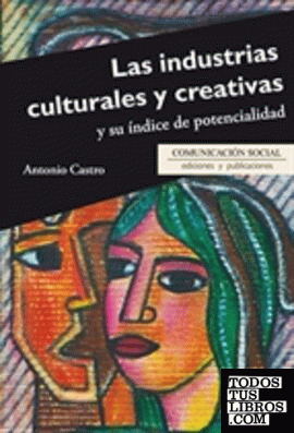 Las industrias culturales y creativas y su índice de potencialidad