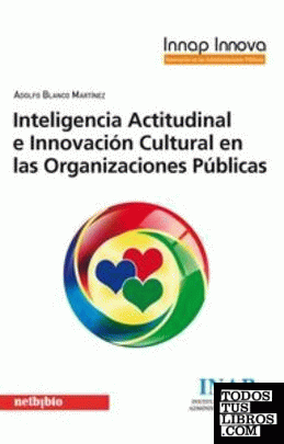Inteligencia actitudinal e innovación cultural en las organizaciones públicas