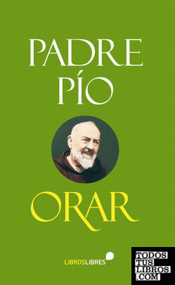 ORAR de Padre Pío 978-84-15570-18-9