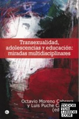 Transexualidad, adolescencia y educación: miradas multidisci