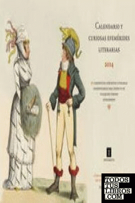 CALENDARIO Y CURIOSAS EFEMERIDES LITERARIAS 2014