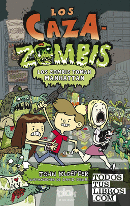 Los zombis toman Manhattan (Los Cazazombies 4)