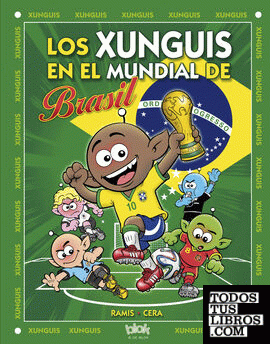 Xunguis. Mundial Brasil (nº 24) (Colección Los Xunguis)