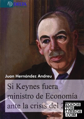 Si Keynes fuera ministro de economía ante la crisis del 2008