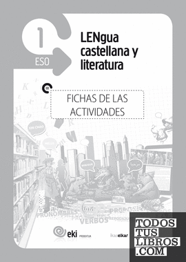 EKI DBH 1. Lengua castellana y Literatura 1. Fichas de las actividades