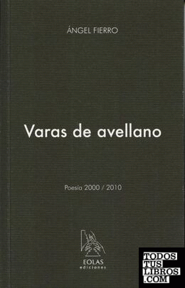 Varas de avellano, 2000=2010