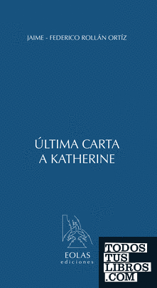 ÚLTIMA CARTA A KATHERINE