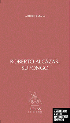 ROBERTO ALCÁZAR, SUPONGO