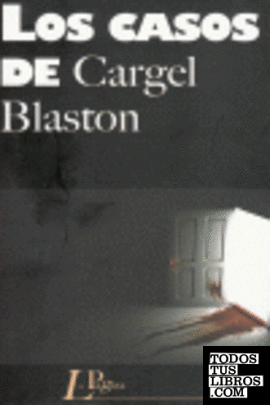 Los casos de Cargel Blaston