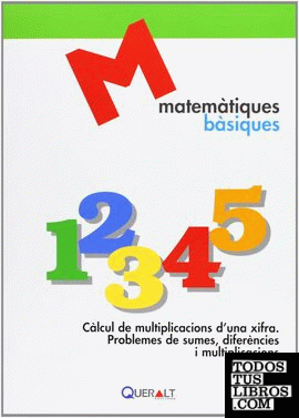 Càlcul de multiplicacions d¿una xifra. Problemes de sumes/difèrencies i multiplicacions
