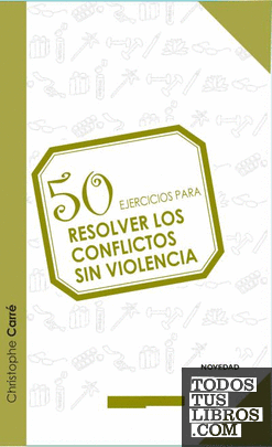 50 ejercicios para resolver conflictos sin violencia