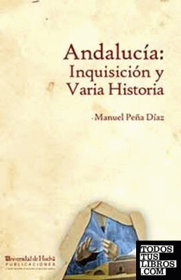 Andalucía: Inquisición y Varia Historia
