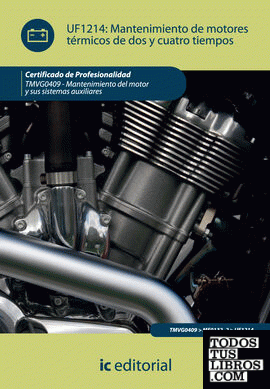 Mantenimiento de motores térmicos de dos y cuatro tiempos. tmvg0409 - mantenimiento del motor y sus sistemas auxuliares